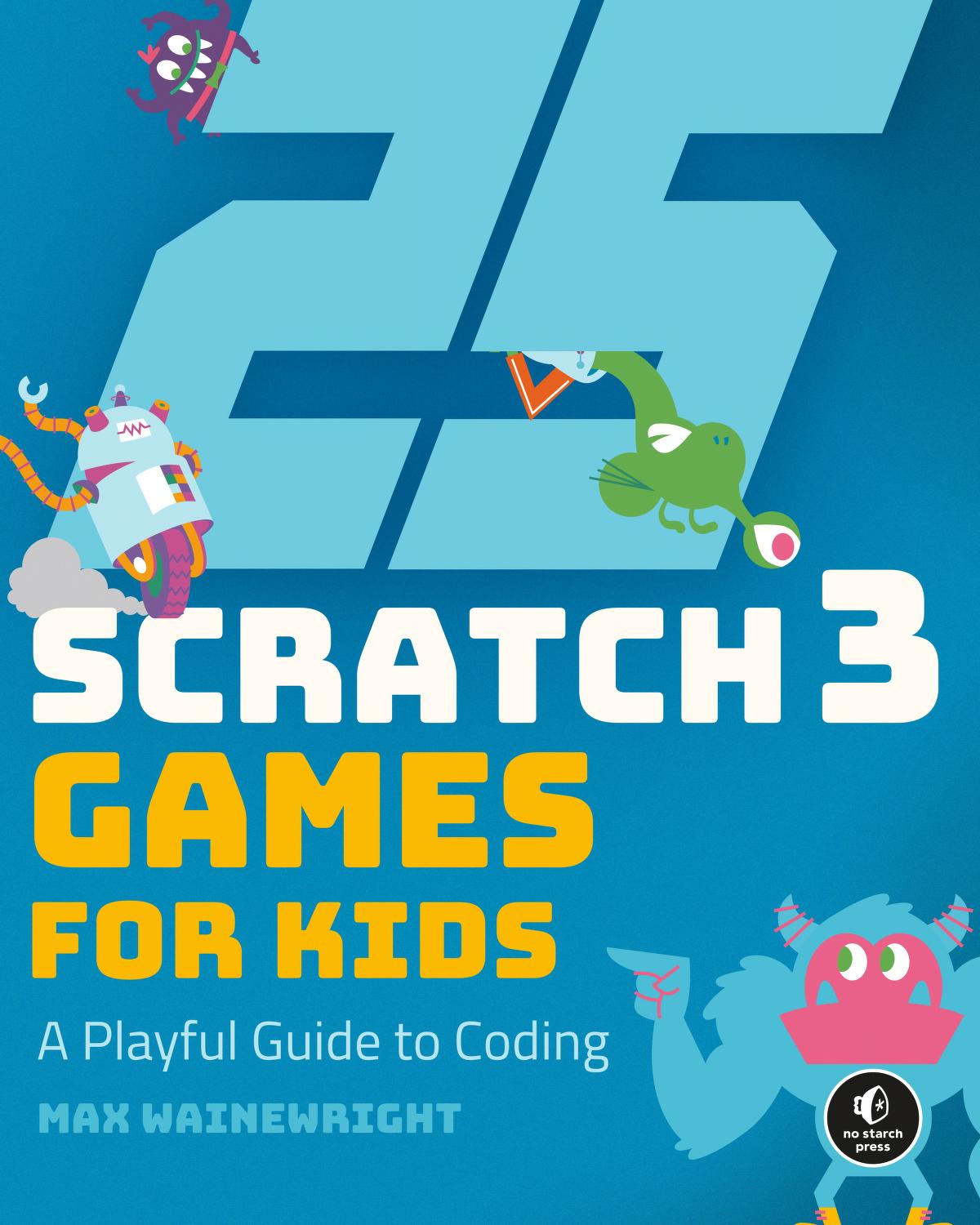 25 Scratch 3 - GAMES FOR KIDS : Free Download, Borrow, and Streaming :  Internet Archive